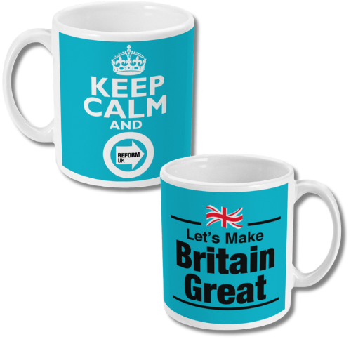 Keep Calm And Reform UK Mug Let s Make Britain Great Again Keep Calm And Reform UK Mug Let s Make Britain Great Again