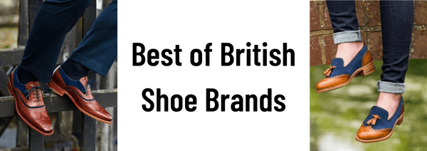 Best of British and Britain shoe brands for men and women made in UK