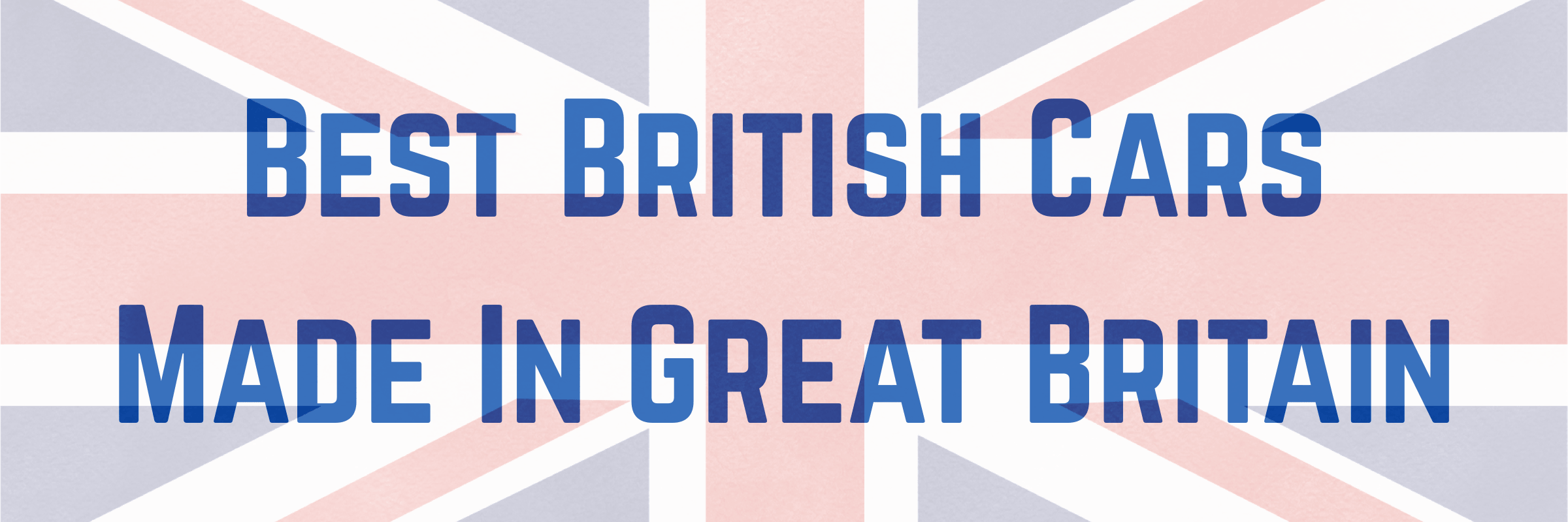 Car Brands Made in Britain 2026